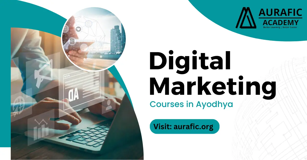 Digital Marketing Courses in Ayodhya by Aurafic Academy