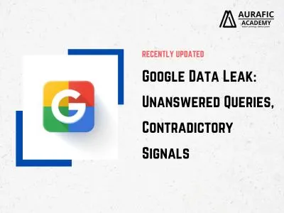 Google-Data-Leak-Unanswered-Queries_-Contradictory-Signals_