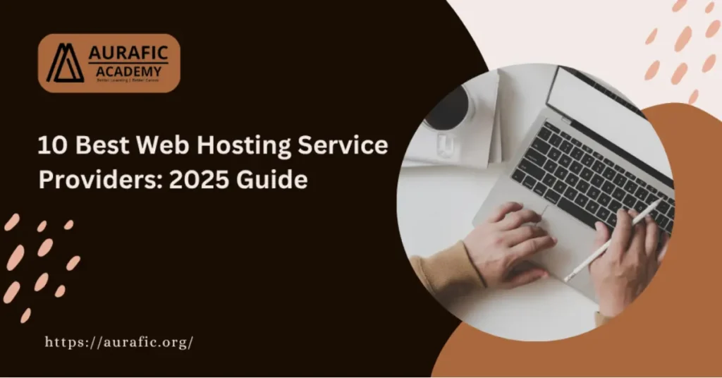 10 Best web hosting service providers by Aurafic Academy